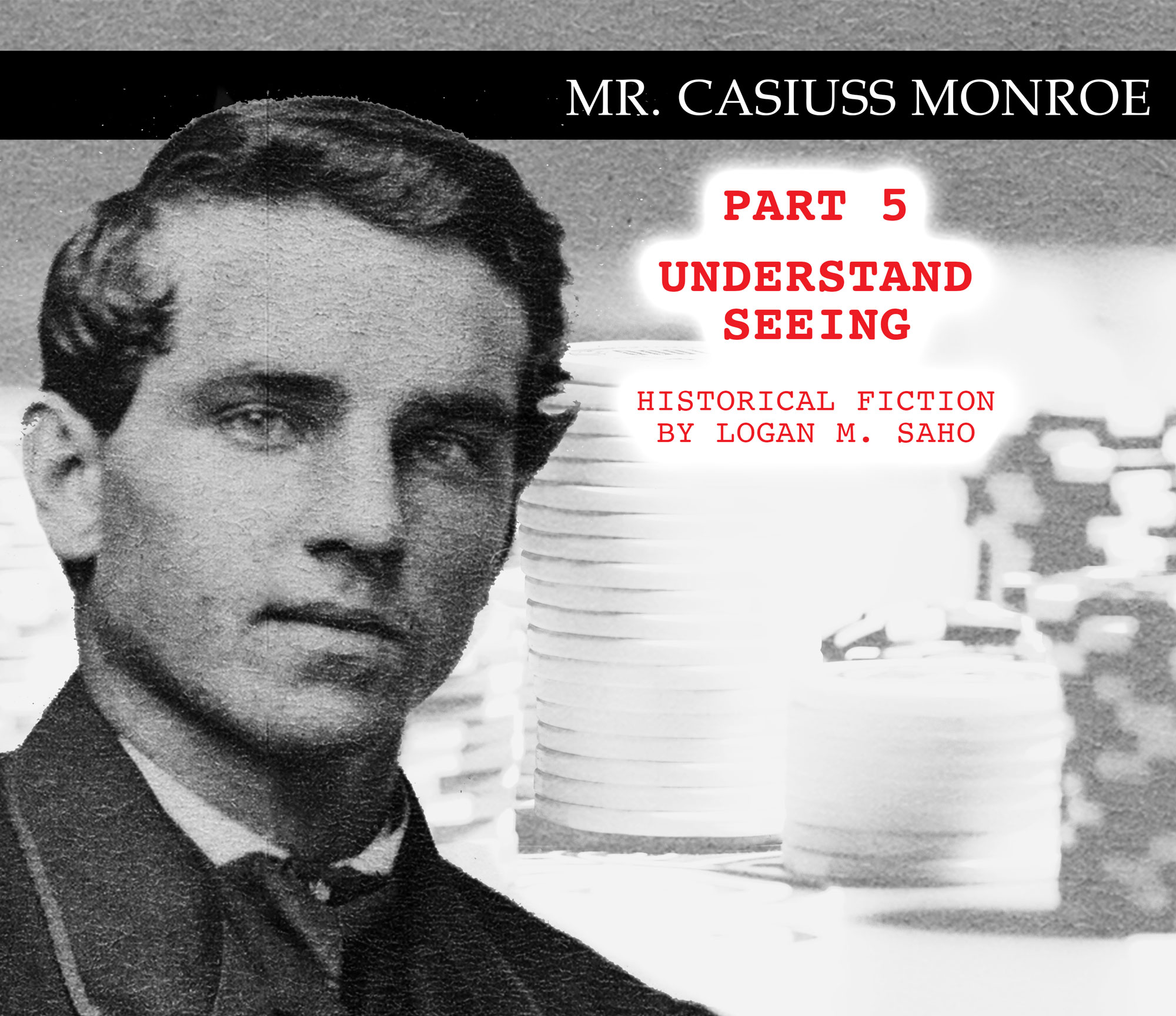 Mr Casiuss Monroe Pt 5 Understand Seeing
