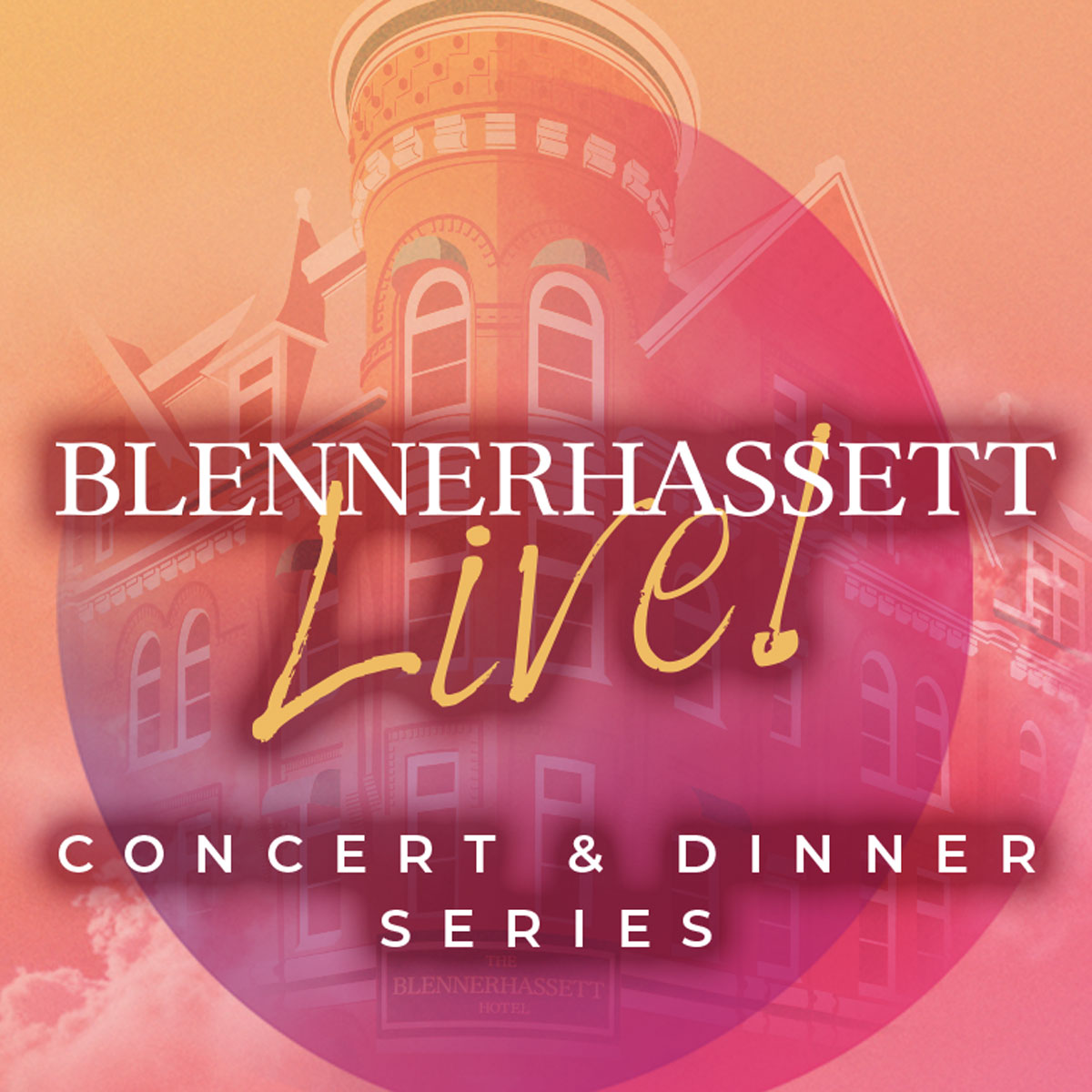 Blennerhassett Live! Concert and Dinner Series