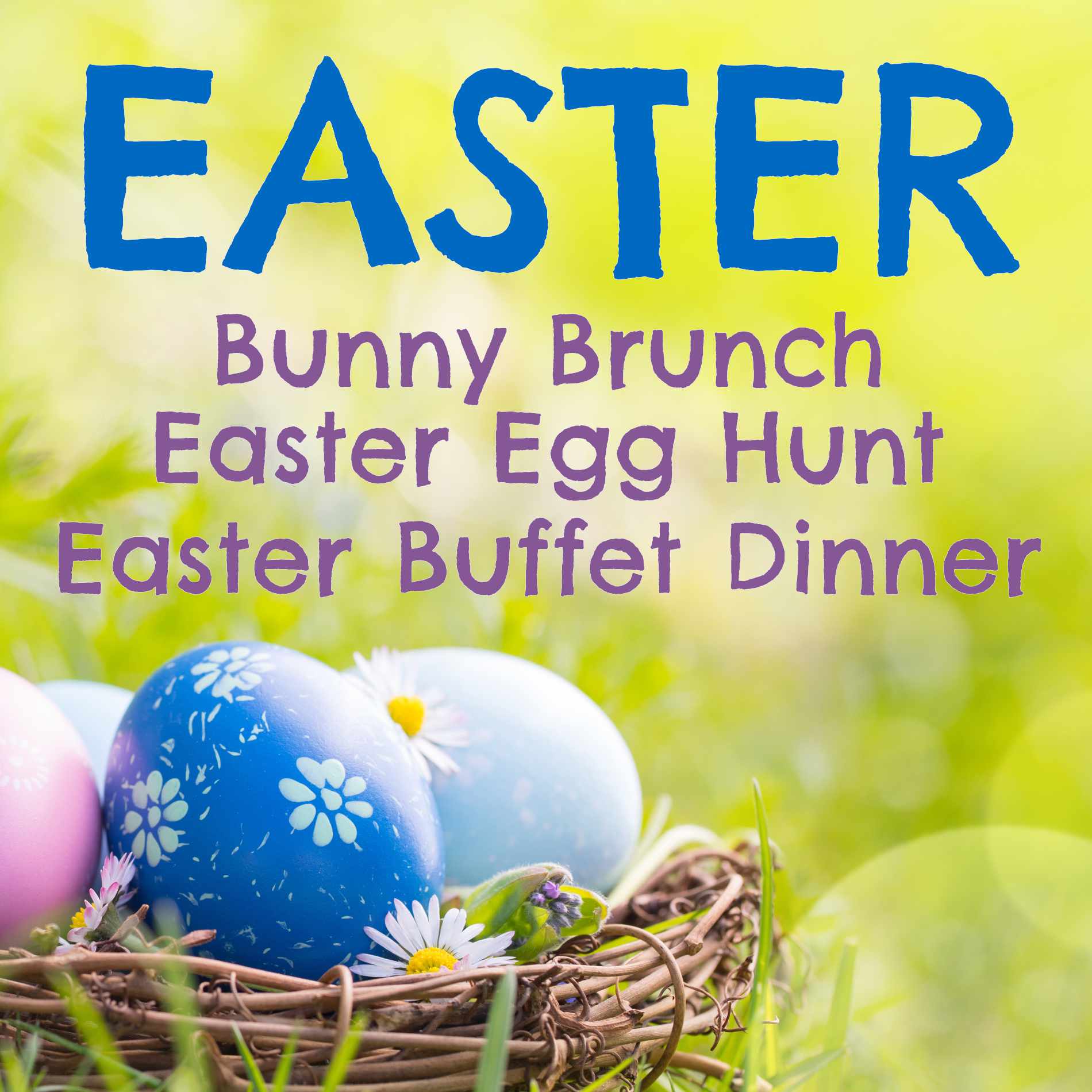 Easter Bunny Brunch Easter Egg Hunt Easter Buffet Dinner