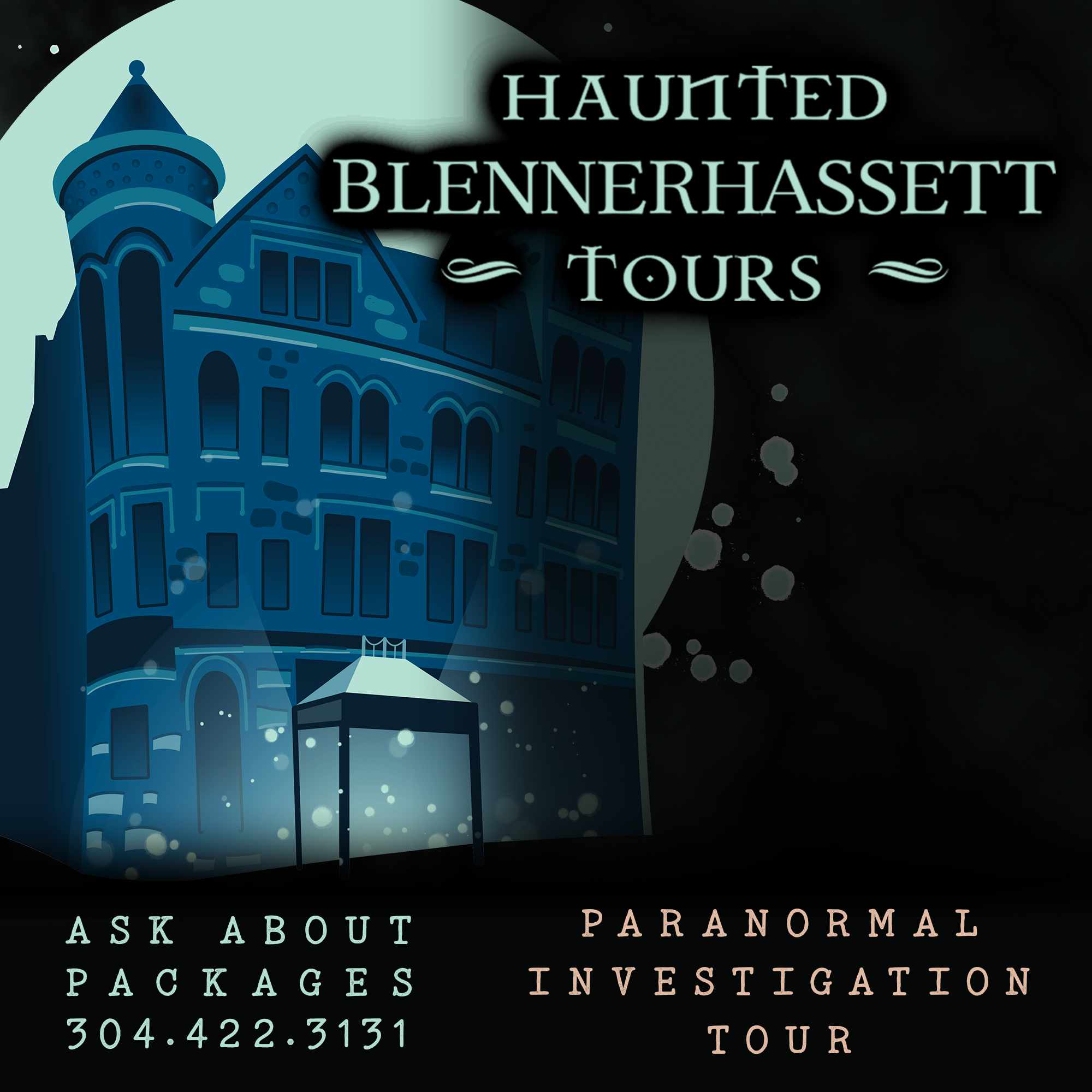 Haunted Blennerhassett Tours. Ask about Packages 304.422.3131