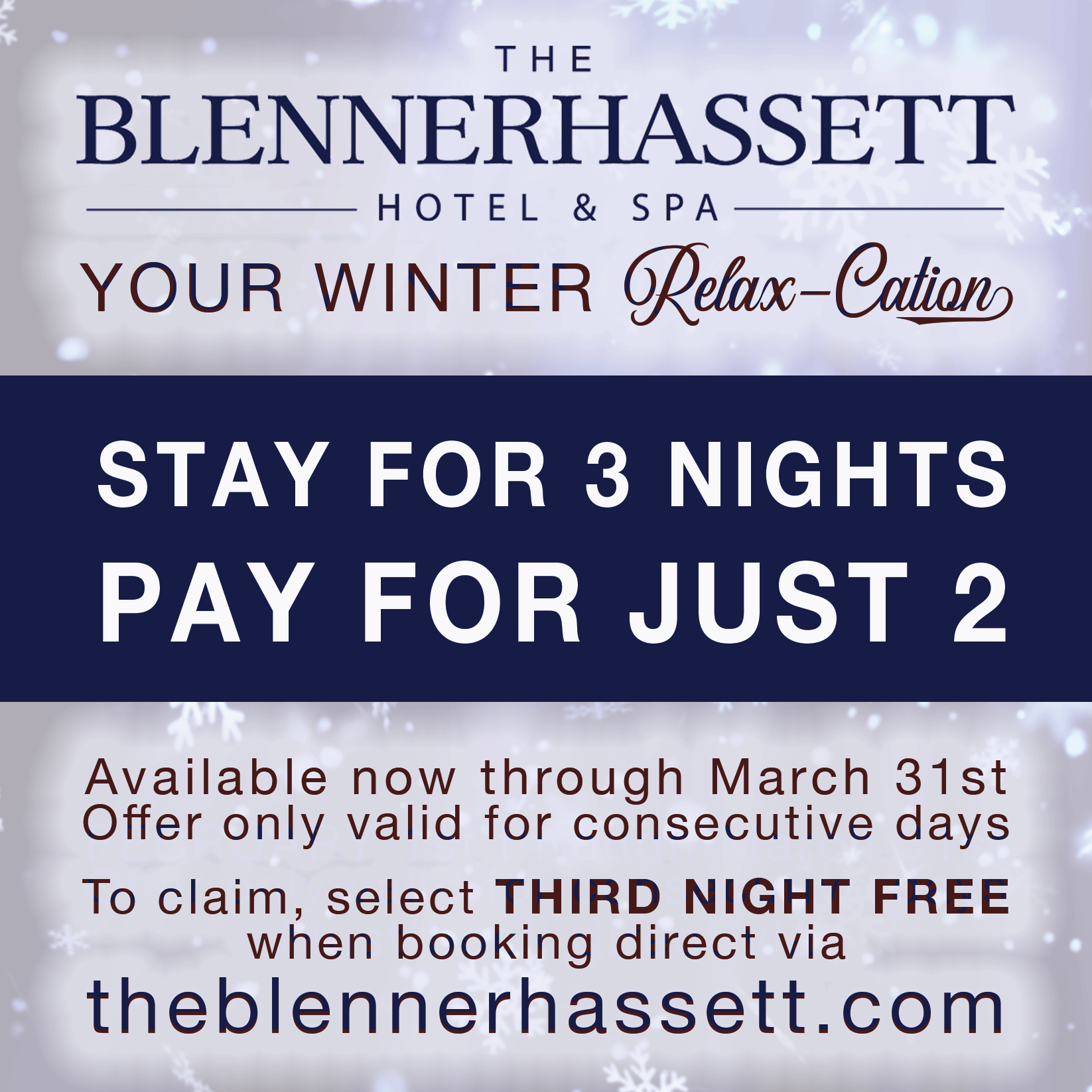 Your winter relax-cation. Stay for three nights, pay for just two.