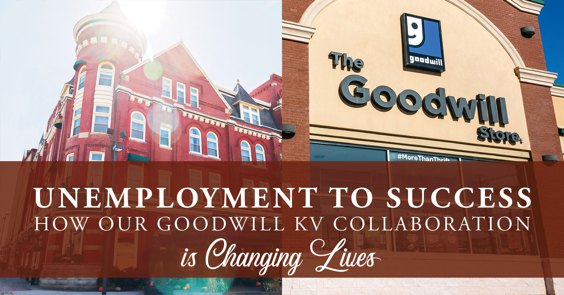 Unemployment to Success How our Goodwill KV Collaboration is Changing Lives